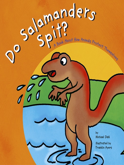 Title details for Do Salamanders Spit? by Michael Dahl - Available